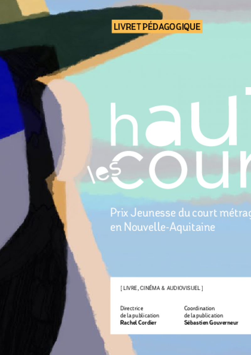 Dossier pédagogique - Haut les Courts 2024